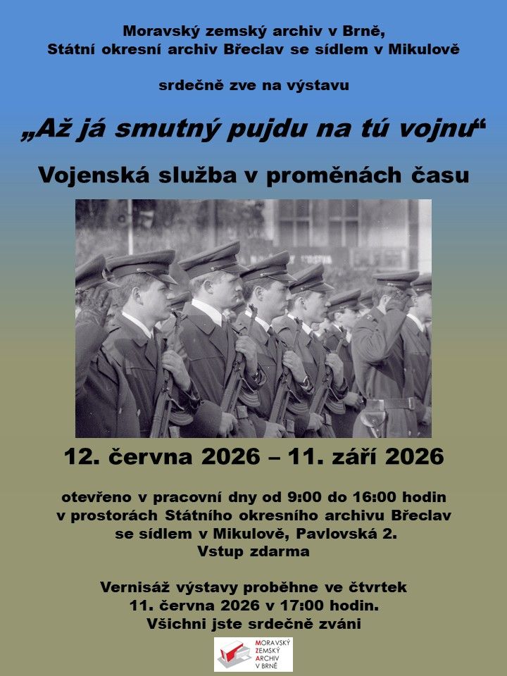 "Až já smutný pujdu na tú vojnu" Výstava o historii povinné vojenské služby.